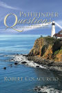 Pathfinder Questions: A Buddhist Guide to Intelligent Childrearing