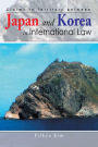 Claims to Territory between Japan and Korea in International Law