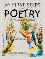 Title: My First Steps to Poetry: MIS Primeros Pasos a la Poesia, Author: Eduardo Medrano