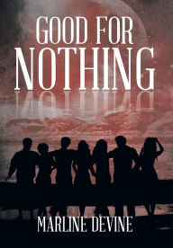 Title: Good for Nothing, Author: Marline Devine