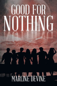 Title: Good for Nothing, Author: Marline Devine