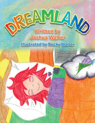 Title: DREAMLAND, Author: Joshua Walter