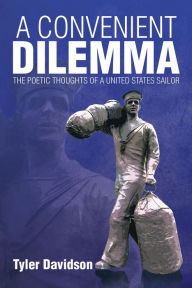 Title: A CONVENIENT DILEMMA âNP, Author: Tyler Davidson