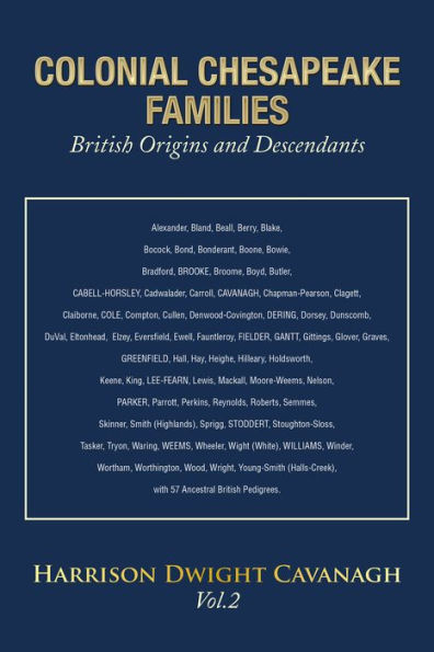 COLONIAL CHESAPEAKE FAMILIES British Origins and Descendants: Vol.2