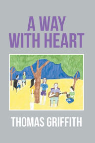 Title: A Way with Heart, Author: Thomas Griffith