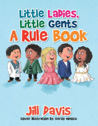 Title: Little Ladies, Little Gents: A Rule Book, Author: Jill Davis