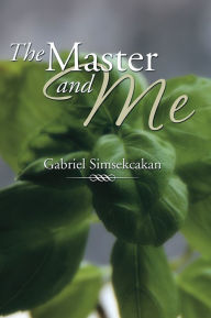 Title: The Master and Me, Author: Gabriel Simsekcakan