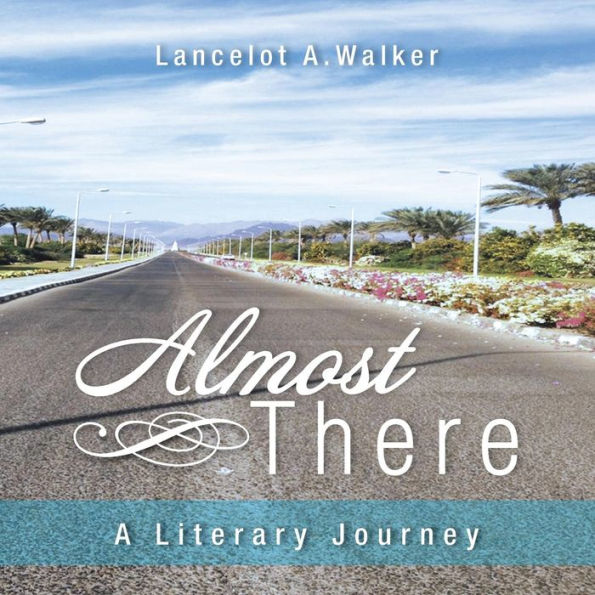 Almost There: A Literary Journey