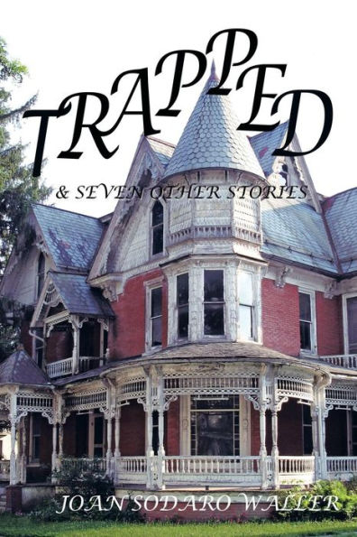 Trapped!: And Seven Other Stories