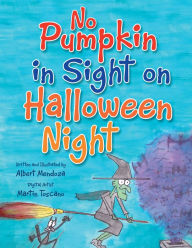 Title: No Pumpkin in Sight on Halloween Night, Author: Albert Mendoza