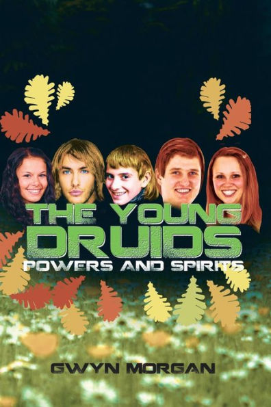 The Young Druids: Powers and Spirits