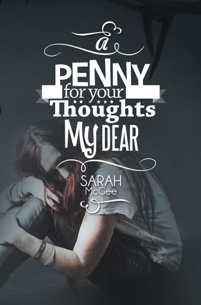 A Penny For Your Thoughts My Dear