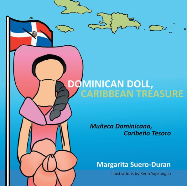 DOMINICAN DOLL, CARIBBEAN TREASURE: MUÑECA DOMINICANA, CARIBEÑO TESORO