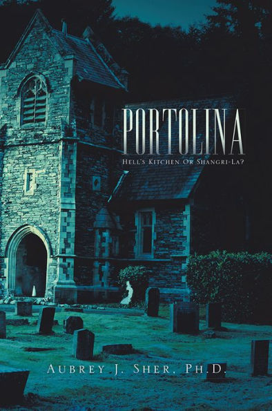 Portolina: Hell'S Kitchen or Shangri-La?