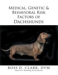 Title: Medical, Genetic & Behavioral Risk Factors of Dachshunds, Author: Nzinga