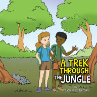 Title: A Trek Through The Jungle, Author: Dacia D. Robertson