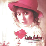 Title: DOÑA ISIDORA: A story of love, romance, betrayal and repentance, Author: Dorila A . Marting