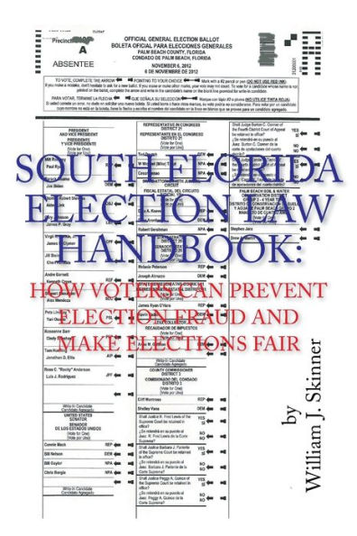 South Florida Election Law Handbook: How Voters Can Prevent Fraud and Make Elections Fair