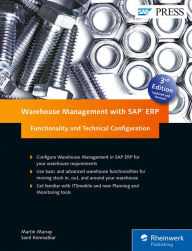 Title: Warehouse Management with SAP ERP: Functionality and Technical Configuration / Edition 3, Author: Martin Murray