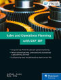 Sales and Operations Planning with SAP IBP / Edition 1