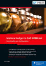 Material Ledger in SAP S/4HANA: Functionality and Configuration