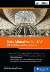 Title: Data Migration for SAP: SAP S/4hana and Cloud Solutions, Author: Frank Finkbohner