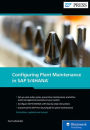 Configuring Plant Maintenance in SAP S/4hana