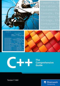 Title: C++: The Comprehensive Guide, Author: Torsten T Will
