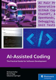 Title: Ai-Assisted Coding: The Practical Guide for Software Development, Author: Michael Kofler