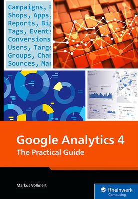 Google Analytics 4: The Practical Guide