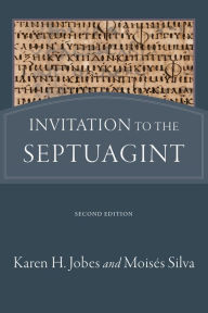 Title: Invitation to the Septuagint, Author: Karen H. Jobes