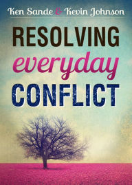 Title: Resolving Everyday Conflict, Author: Ken Sande