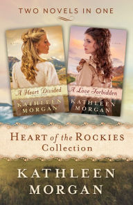 Title: Heart of the Rockies Collection: 2-in-1, Author: Kathleen Morgan