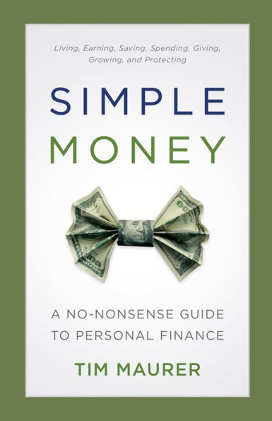 Simple Money: A No-Nonsense Guide to Personal Finance