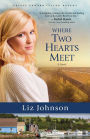 Where Two Hearts Meet (Prince Edward Island Dreams Book #2): A Novel