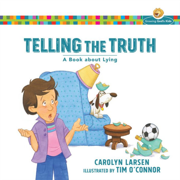 Telling the Truth (Growing God's Kids): A Book about Lying