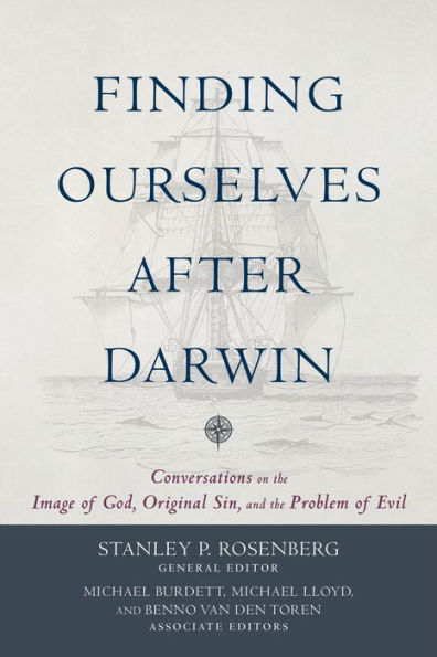 Finding Ourselves after Darwin: Conversations on the Image of God, Original Sin, and the Problem of Evil