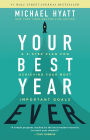 Your Best Year Ever: A 5-Step Plan for Achieving Your Most Important Goals