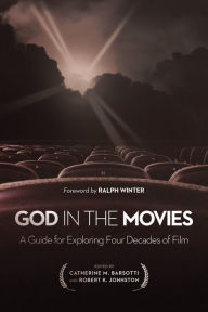 Title: God in the Movies: A Guide for Exploring Four Decades of Film, Author: Catherine M. Barsotti