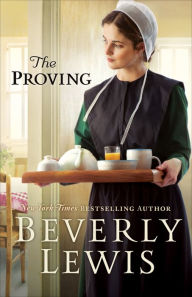 Title: The Proving, Author: Beverly Lewis