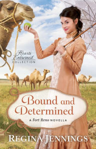 Title: Bound and Determined (Hearts Entwined Collection): A Fort Reno Novella, Author: Regina Jennings