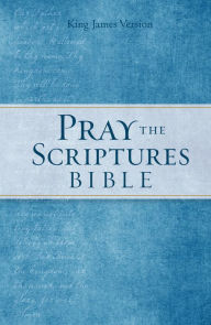 Title: KJV Pray the Scriptures Bible, Author: Kevin Johnson