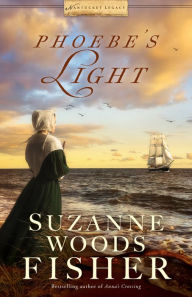 Title: Phoebe's Light (Nantucket Legacy Book #1), Author: Suzanne Woods Fisher