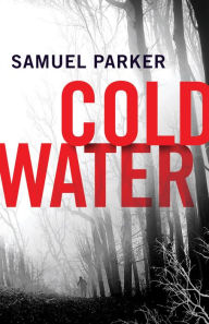 Title: Coldwater, Author: Samuel Parker