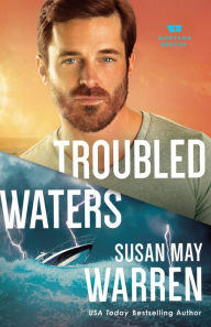 Title: Troubled Waters (Montana Rescue Series #4), Author: Susan May Warren