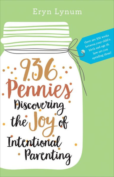 936 Pennies: Discovering the Joy of Intentional Parenting