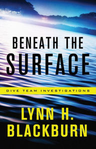 Download free english books audio Beneath the Surface (Dive Team Investigations Book #1) 9781493413829 by Lynn H. Blackburn 