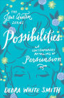 Possibilities (The Jane Austen Series): A Contemporary Retelling of Persuasion