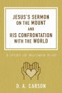 Jesus's Sermon on the Mount and His Confrontation with the World: A Study of Matthew 5-10