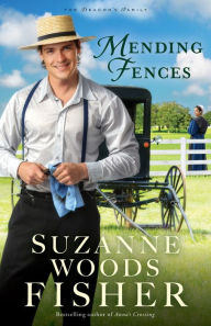 Title: Mending Fences (The Deacon's Family Book #1), Author: Suzanne Woods Fisher